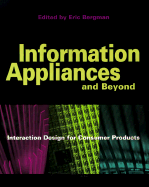 Information Appliances and Beyond: Interaction Design for Consumer Products