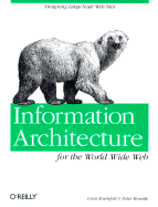 Information Architecture for the World Wide Web: Designing Large-Scale Web Sites
