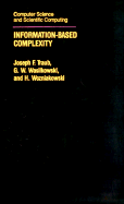 Information-Based Complexity - Traub, Joseph F (Editor), and Wasilkowski, G W (Editor), and Wozniakowski, H (Editor)