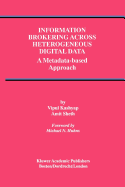 Information Brokering Across Heterogeneous Digital Data: A Metadata-based Approach