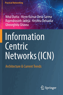 Information Centric Networks (Icn): Architecture & Current Trends