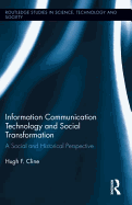 Information Communication Technology and Social Transformation: A Social and Historical Perspective