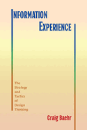 Information Experience: The Strategy and Tactics of Design Thinking