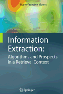 Information Extraction: Algorithms and Prospects in a Retrieval Context