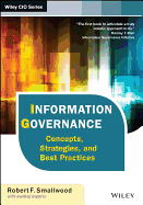 Information Governance: Concepts, Strategies and Best Practices