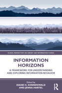 Information Horizons: A Framework for Understanding and Exploring Information Behavior