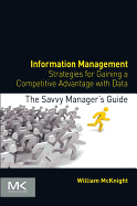 Information Management: Strategies for Gaining a Competitive Advantage with Data