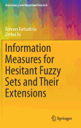 Information Measures for Hesitant Fuzzy Sets and Their Extensions