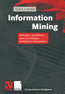 Information Mining: Methoden, Algorithmen Und Anwendungen Intelligenter Datenanalyse