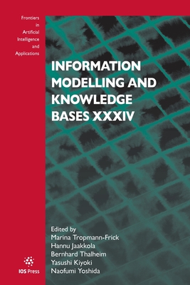 Information Modelling and Knowledge Bases XXXIV - Jaakkola, Hannu (Editor), and Thalheim, Bernhard (Editor), and Kiyoki, Yasushi (Editor)