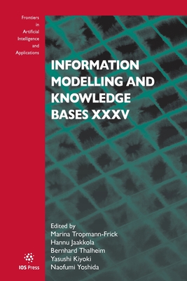 Information Modelling and Knowledge Bases XXXV - Jaakkola, Hannu (Editor), and Thalheim, Bernhard (Editor), and Kiyoki, Yasushi (Editor)