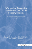 Information-Processing Channels in the Tactile Sensory System: A Psychophysical and Physiological Analysis
