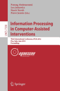 Information Processing in Computer Assisted Interventions: Third International Conference, Ipcai 2012, Pisa, Italy, June 27, 2012, Proceedings
