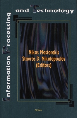 Information Processing & Technology - Mastorakis, Nikos E (Editor), and Nikolopoulos, Stavros D