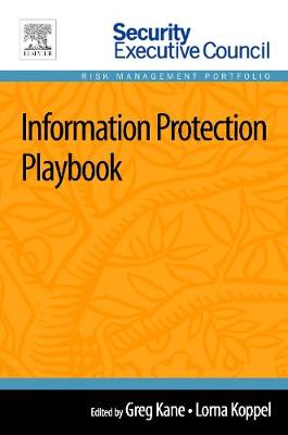 Information Protection Playbook - Kane, Greg (Editor), and Koppel, Lorna (Editor)