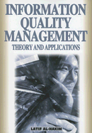 Information Quality Management: Theory and Applications
