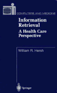 Information Retrieval: A Health Care Perspective