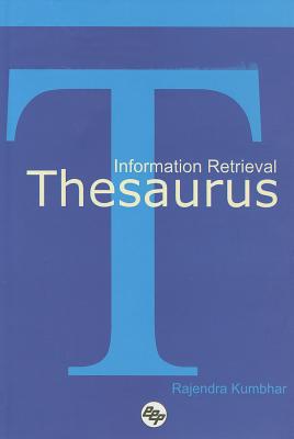Information Retrieval Thesaurus: An Annotated Bibliography - Kumbhar, Rajendra