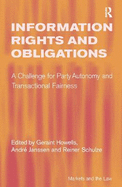 Information Rights and Obligations: A Challenge for Party Autonomy and Transactional Fairness