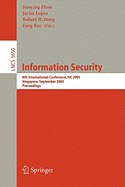 Information Security: 8th International Conference, Isc 2005, Singapore, September 20-23, 2005, Proceedings