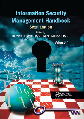 Information Security Management Handbook, Volume 4 - Tipton, Harold F. (Editor), and Krause Nozaki, Micki (Editor)