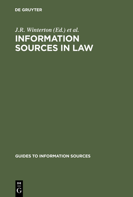 Information Sources in Law - Winterton, J R (Editor), and Moys, Elizabeth M (Editor)