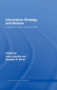 Information Strategy and Warfare: A Guide to Theory and Practice