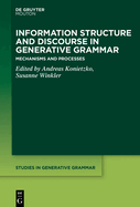 Information Structure and Discourse in Generative Grammar: Mechanisms and Processes
