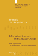 Information Structure and Language Change: New Approaches to Word Order Variation in Germanic