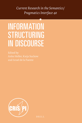 Information Structuring in Discourse - Holler, Anke, and Suckow, Katja, and de la Fuente, Israel
