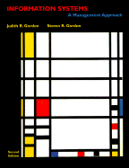 Information Systems: A Management Approach - Gordon, Judith R, and Gordon, Steven R
