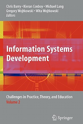 Information Systems Development: Advances in Theory, Practice, and Education - Vasilecas, Olegas (Editor), and Caplinskas, Albertas (Editor), and Wojtkowski, Gregory (Editor)