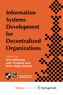 Information Systems Development for Decentralized Organizations