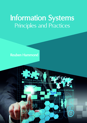Information Systems: Principles and Practices - Hammond, Reuben (Editor)