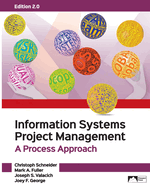 Information Systems Project Management: A Project Approach, Edition 2.0