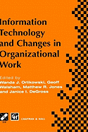 Information Technology and Changes in Organizational Work