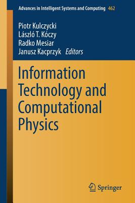 Information Technology and Computational Physics - Kulczycki, Piotr (Editor), and K�czy, L�szl� T (Editor), and Mesiar, Radko (Editor)