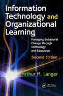 Information Technology and Organizational Learning: Managing Behavioral Change in the Digital Age