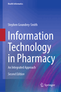 Information Technology in Pharmacy: An Integrated Approach