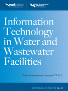Information Technology in Water and Wastewater Utilities, Wef Mop 33