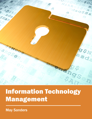 Information Technology Management - Sanders, May (Editor)