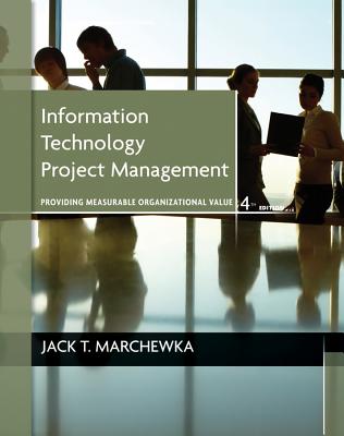 Information Technology Project Management, - Marchewka, Jack T