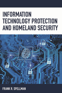 Information Technology Protection and Homeland Security
