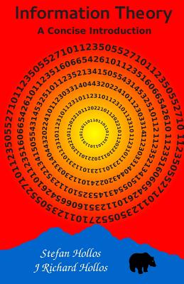 Information Theory: A Concise Introduction - Hollos, J Richard, and Hollos, Stefan