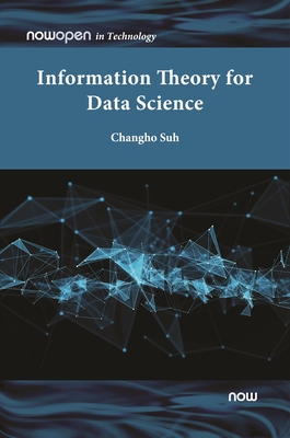 Information Theory for Data Science - Suh, Changho