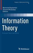 Information Theory: Poincar� Seminar 2018