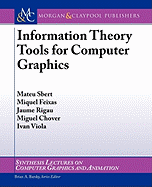 Information Theory Tools for Computer Graphics