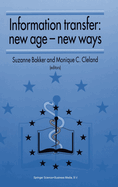 Information Transfer: New Age -- New Ways