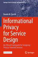 Informational Privacy for Service Design: An Ethical Framework for Designing Privacy-Oriented Services