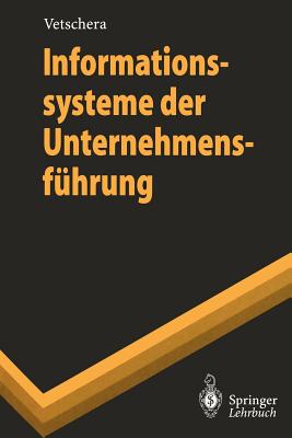 Informationssysteme Der Unternehmensfuhrung - Vetschera, Rudolf